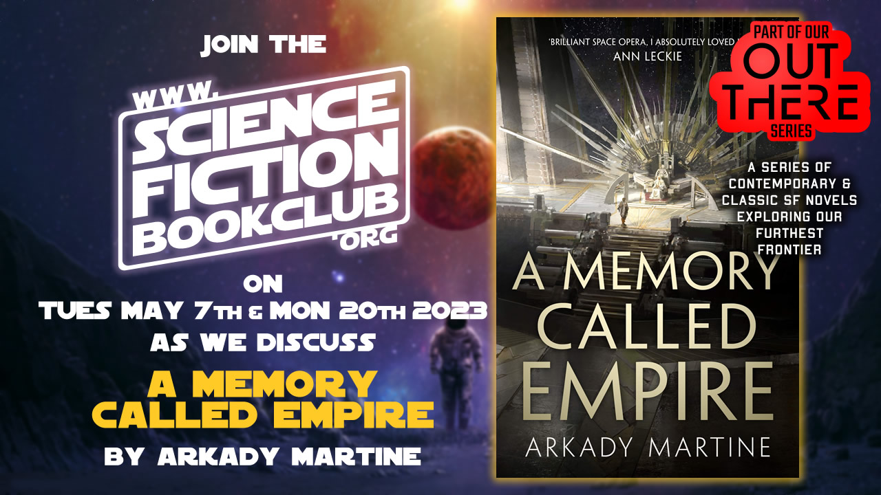 A Memory Called Empire - Arkady Martine - May 7th